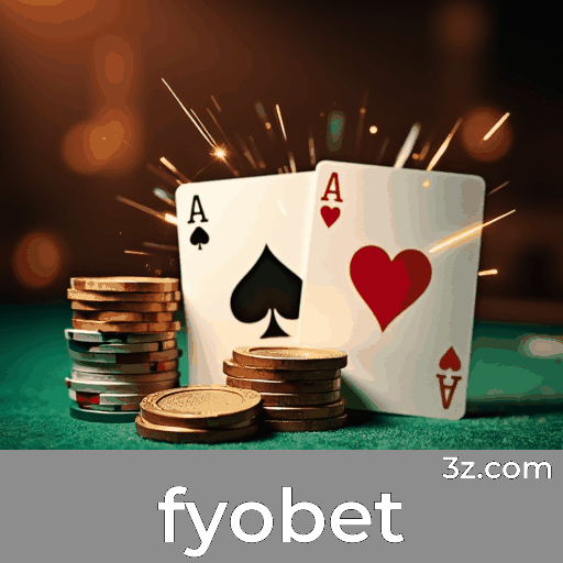 Fyobet: Plataforma de Cassino Online Segura