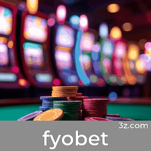 Fyobet: Plataforma de Cassino Online Segura